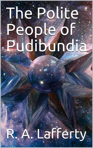 The Polite People of Pudibundia - R. A. Lafferty