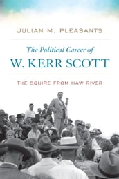 The Political Career of W. Kerr Scott