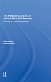 The Political Economy Of China s Financial Reforms