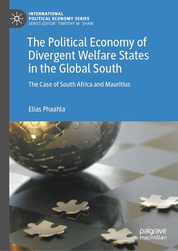 The Political Economy of Divergent Welfare States in the Global South - Elias Phaahla