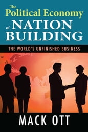 The Political Economy of Nation Building