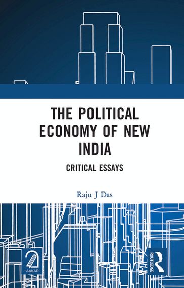 The Political Economy of New India - Raju J Das