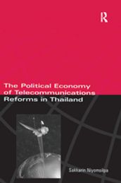 The Political Economy of Telecommunicatons Reforms in Thailand