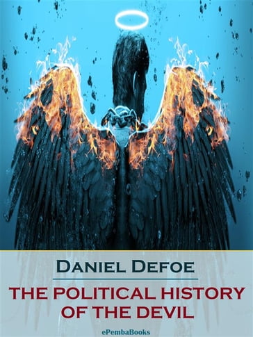 The Political History of the Devil (Annotated) - Daniel Defoe
