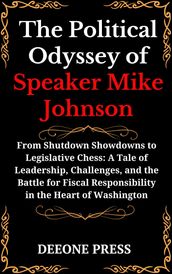 The Political Odyssey of Speaker Mike Johnson