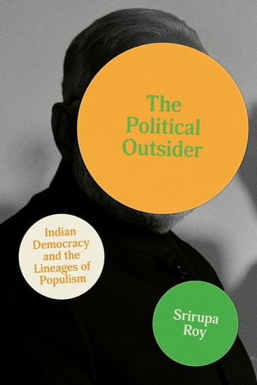 The Political Outsider - Srirupa Roy