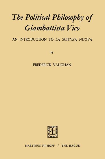 The Political Philosophy of Giambattista Vico - F. Vaughan