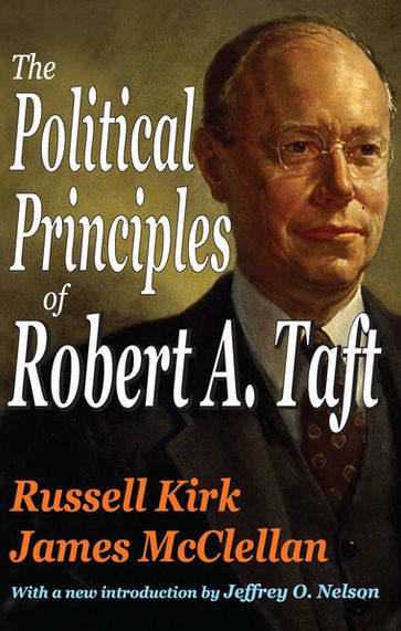 The Political Principles of Robert A. Taft - Russell Kirk