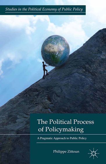 The Political Process of Policymaking - P. Zittoun
