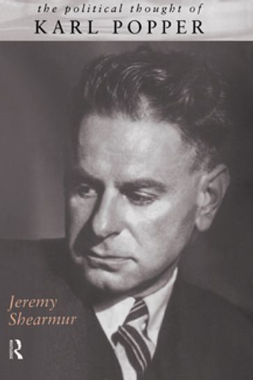 The Political Thought of Karl Popper - Jeremy Shearmur