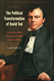 The Political Transformation of David Tod