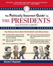 The Politically Incorrect Guide to the Presidents