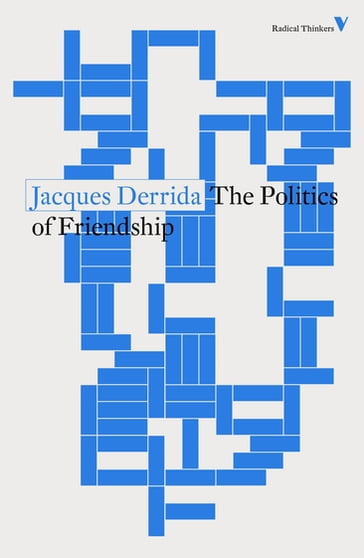 The Politics of Friendship - Jacques Derrida