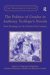 The Politics of Gender in Anthony Trollope s Novels