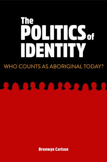 The Politics of Identity - Bronwyn Carlson