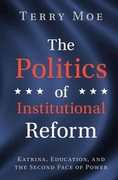 The Politics of Institutional Reform