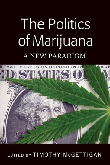 The Politics of Marijuana - Timothy McGettigan