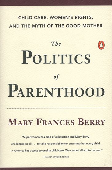 The Politics of Parenthood - Mary Frances Berry