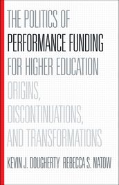 The Politics of Performance Funding for Higher Education