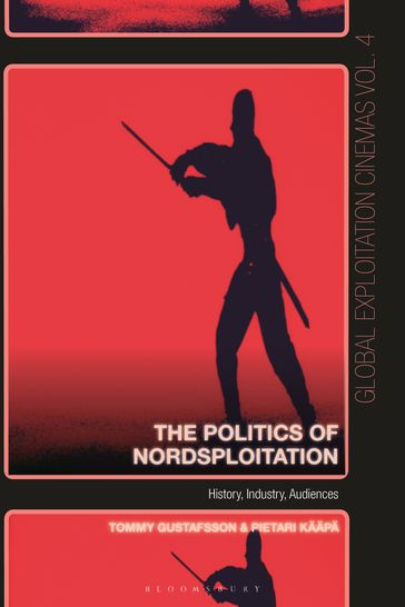 The Politics of Nordsploitation - Pietari Kaapa - Tommy Gustafsson