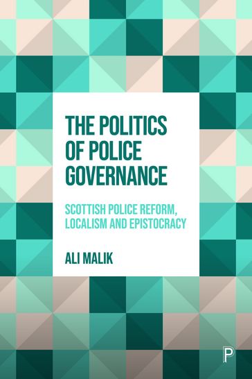 The Politics of Police Governance - Ali Malik