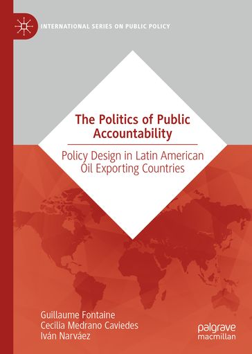 The Politics of Public Accountability - Guillaume Fontaine - Cecilia Medrano Caviedes - Iván Narváez