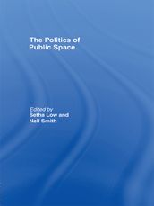 The Politics of Public Space