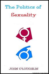 The Politics of Sexuality
