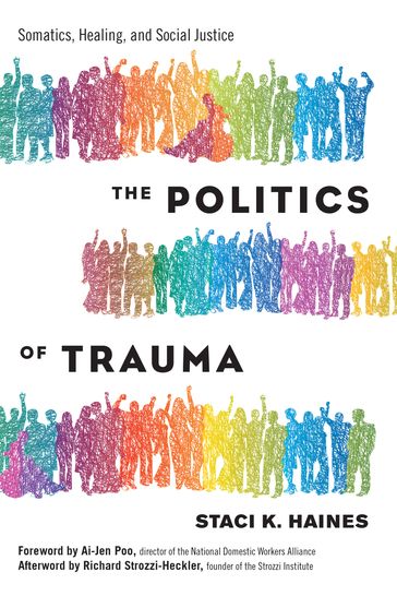 The Politics of Trauma - Richard Strozzi-Heckler - Staci Haines