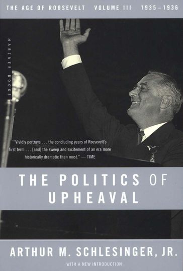 The Politics of Upheaval - Arthur M. Schlesinger Jr.