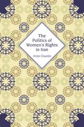 The Politics of Women s Rights in Iran