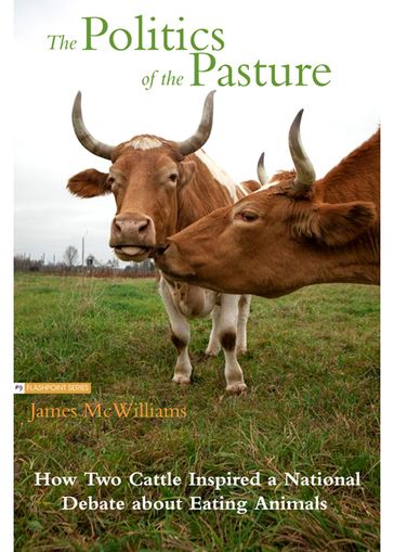 The Politics of the Pasture - James McWilliams
