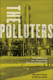 The Polluters: The Making of Our Chemically Altered Environment