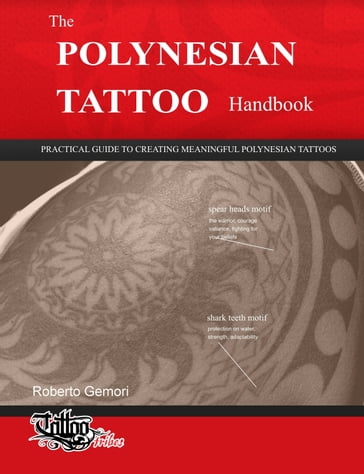 The Polynesian Tattoo Handbook - Roberto Gemori
