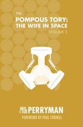 The Pompous Tory: The Wife in Space Volume 3