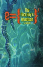 The Pool Boy s Beatitude