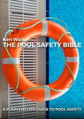 The Pool Safety Bible