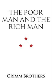 The Poor Man and the Rich Man