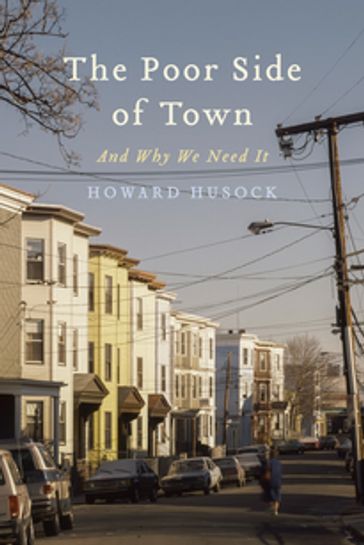 The Poor Side of Town - Howard A. Husock