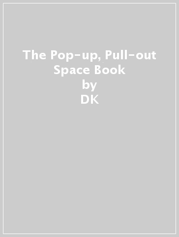 The Pop-up, Pull-out Space Book - DK