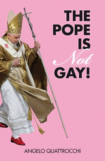 The Pope Is Not Gay! - Angelo Quattrocchi