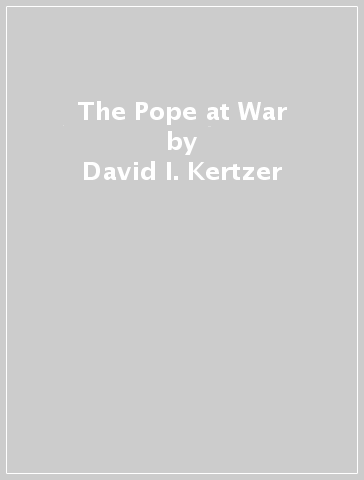 The Pope at War - David I. Kertzer