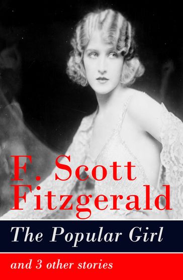 The Popular Girl and 3 other stories - F. Scott Fitzgerald