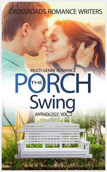 The Porch Swing - Allyson Douglas - J.J. Devine - Kathleen Watson - LaNora Mangano - Lisa Caviness - Teresa Keefer