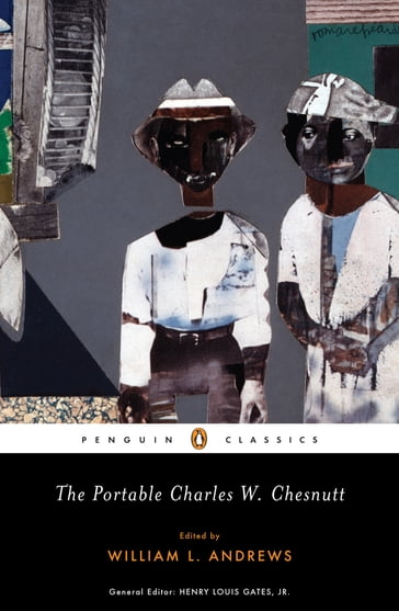 The Portable Charles W. Chesnutt - Charles W. Chesnutt - Jr. Henry Louis Gates