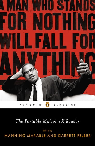 The Portable Malcolm X Reader - Garrett Felber - Manning Marable