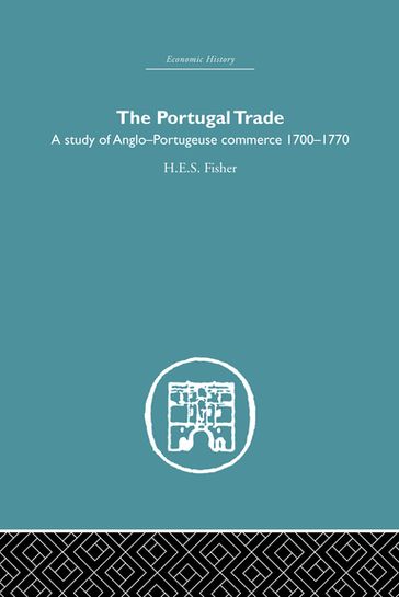 The Portugal Trade - H.E.S Fisher