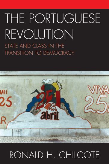 The Portuguese Revolution - Ronald H. Chilcote - University of California - Riverside