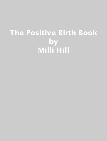 The Positive Birth Book