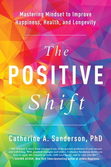 The Positive Shift - Catherine A. Sanderson